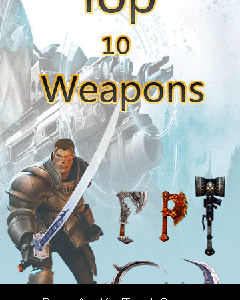 Top 10 Weapons