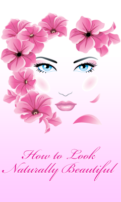 How to Look Naturally Beautiful