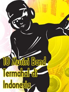 10 Musisi Band Termahal di Indonesia