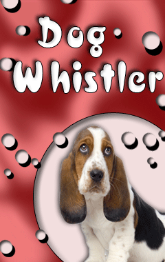 Dog Whistler 240x400