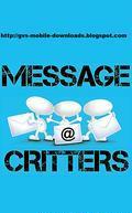 MESSAGE CRITTERS