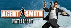 Agent Smith: Waterfront