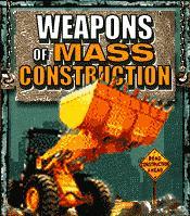 Weapons of Mass Construction