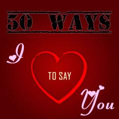 50 Ways To Say I Love You S40