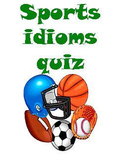 Sports idioms quiz