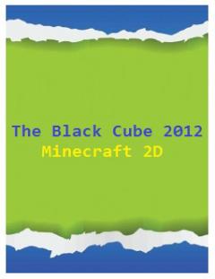 The Black Cube 2012 Minecraft 2D