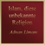 Der Islam diese unbekannte Religion