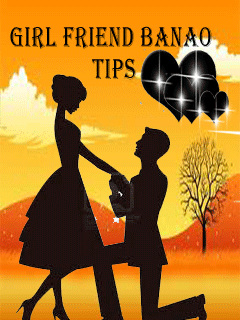 GirlFriend Banao Tips