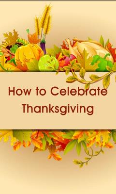 How to Celebrate Thanksgiving
