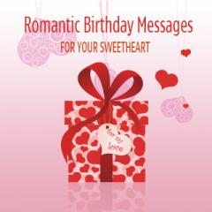 Romantic Birthday Messages For Your Sweetheart S40
